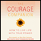 The Courage Companion: How to Live Life with True Power (Unabridged) audio book by Nina Lesowitz, Mary Beth Sammons
