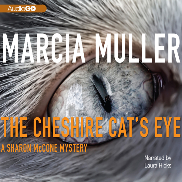 The Cheshire Cat's Eye (Unabridged) audio book by Marcia Muller