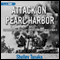 Attack on Pearl Harbor: The True Story of the Day America Entered World War II (Unabridged) audio book by Shelley Tanaka