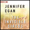 The Invisible Circus (Unabridged) audio book by Jennifer Egan