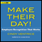 Make Their Day!: Employee Recognition That Works (Unabridged)