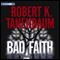 Bad Faith: A Butch Karp and Marlene Ciampi Mystery, Book 24 (Unabridged) audio book by Robert K. Tanenbaum