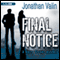 Final Notice: A Harry Stoner Mystery, Book 2 (Unabridged) audio book by Jonathan Valin
