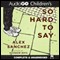 So Hard to Say (Unabridged) audio book by Alex Sanchez
