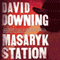 Masaryk Station: A John Russell Thriller, Book 6 (Unabridged) audio book by David Downing