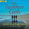 The Summer Girls: The Lowcountry Summer Trilogy, Book 1 (Unabridged) audio book by Mary Alice Monroe