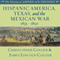 Hispanic America, Texas, and the Mexican War: 1835 - 1850: The Drama of American History (Unabridged) audio book by Christopher Collier, James Lincoln Collier