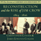Reconstruction and the Rise of Jim Crow: 1864-1896 (Unabridged) audio book by Christopher Collier, James Lincoln Collier
