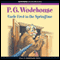 Uncle Fred in the Springtime (Unabridged) audio book by P.G. Wodehouse