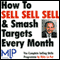 How To Sell, Sell, Sell, and Smash Targets Every Month