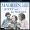 Kitty and Her Sisters (Unabridged) audio book by Maureen Lee
