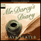 Mr Darcy's Diary (Unabridged) audio book by Maya Slater