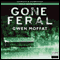Gone Feral (Unabridged) audio book by Gwen Moffat