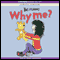 Why Me? (Unabridged) audio book by Bel Mooney