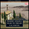 Where Angels Fear to Tread (Unabridged) audio book by E. M. Forster