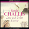 Love and Other Secrets (Unabridged) audio book by Sarah Challis
