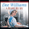 A Rare Ruby (Unabridged) audio book by Dee Williams