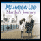 Martha's Journey (Unabridged) audio book by Maureen Lee