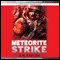 Meteorite Strike (Unabridged) audio book by A. G. Taylor