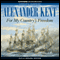 For My Country's Freedom (Unabridged) audio book by Alexander Kent