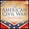 The American Civil War: Extracts from BBC Radio 4's 'Empire of Liberty' (Unabridged)