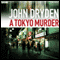 A Tokyo Murder (Unabridged) audio book by John Dryden, Miriam Smith