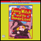Fanny Witch and the Thunder Lizard & Fanny Witch Goes Spikky Spoo! (Unabridged) audio book by Jeremy Strong