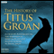The History of Titus Groan audio book by Mervyn Peake