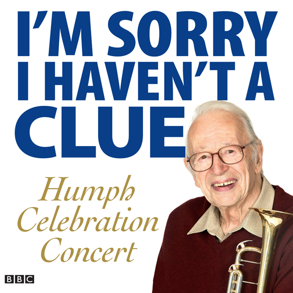 I'm Sorry I Haven't a Clue: Humph Celebration Concert audio book by Stephen Lyttelton, Tim Brooke-Taylor, Graeme Garden, Barry Cryer, Tony Hawks, Jools Holland, Andy Hamilton, Sandi Toksvig, Jack Dee