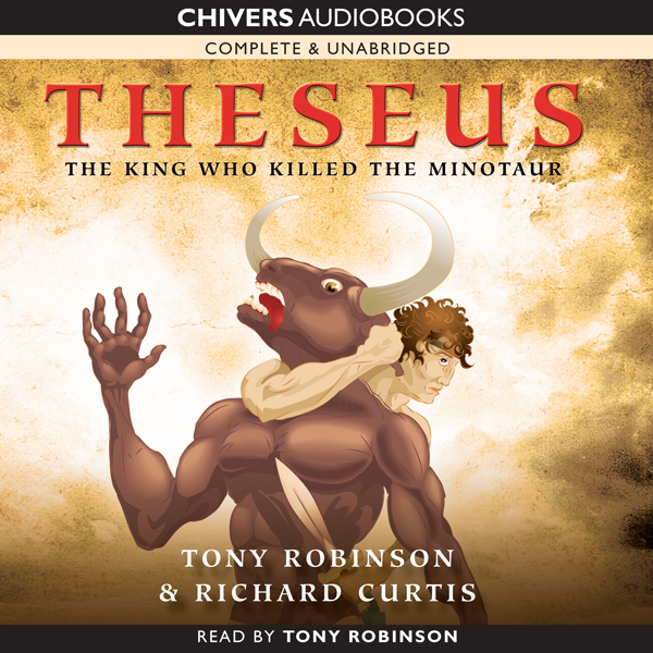 Theseus: The King Who Killed the Minotaur (Unabridged) audio book by Tony Robinson