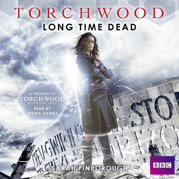 Torchwood: Long Time Dead (Unabridged) audio book by Sarah Pinborough