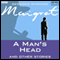 Maigret: A Man's Head and Other Stories (Dramatised) audio book by Georges Simenon