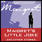 Maigret's Little Joke and Other Stories (Dramatised) audio book by Georges Simenon