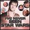 I've Never Seen Star Wars: Series 3 audio book by Marcus Brigstocke