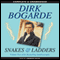 Snakes and Ladders (Unabridged) audio book by Dirk Bogarde