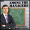 Among the Managers (Unabridged)