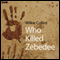 Who Killed Zebedee (Unabridged) audio book by Wilkie Collins