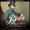 Bertie: A Life of Edward VII (Unabridged) audio book by Jane Ridley