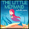 The Little Mermaid and Other Stories (Unabridged) audio book by Hans Christian Andersen