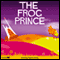 The Frog Prince (Unabridged) audio book by Brothers Grimm