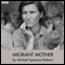 Migrant Mother (Drama on 3) audio book by Michael Symmons Robe