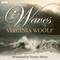 The Waves (Dramatised) audio book by Virginia Woolf, Terence Davies (dramatisation)