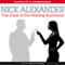 The Case of the Missing Boyfriend (Unabridged) audio book by Nick Alexander