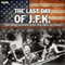 The Last Day of JFK (Unabridged) audio book by BBC
