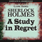 Sherlock Holmes: A Study in Regret (Unabridged) audio book by Claire Daines