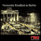 Versteckte Kindheit in Berlin. Zeitzeugengesprch mit Werner Foss audio book by Kerstin Muth
