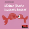 Kleine Fische kssen besser