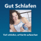 Gut schlafen. Tief schlafen und erfrischt aufwachen audio book by Patrick Porter