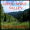 Great Spirit Valley (Unabridged)