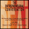 The Entrepreneurial Conversation: Creating Mutually Beneficial Business Relationships (Unabridged)